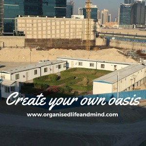 Create your own oasis
