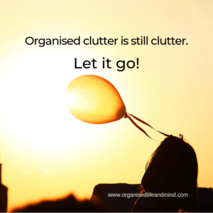Organised clutter let go Saturday quote