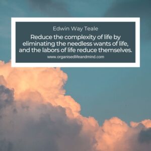 Reduce the complexity of life by eliminating the needless wants of life, and the labors of life reduce themselves.