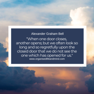 Saturday quote “When one door closes, another opens; but we often look so long and so regretfully upon the closed door that we do not see the one which has opened for us.” Alexander Graham Bell