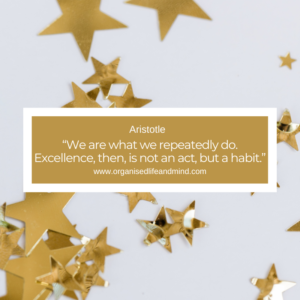 Saturday Quote 2026-29 “We are what we repeatedly do. Excellence, then, is not an act, but a habit.” Aristotle