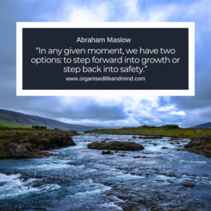 Saturday Quote 2026-33 “In any given moment, we have two options: to step forward into growth or step back into safety.” Abraham Maslow