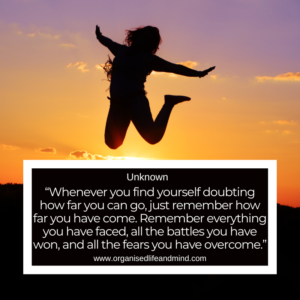 Saturday Quote 2026-35 “Whenever you find yourself doubting how far you can go, just remember how far you have come. Remember everything you have faced, all the battles you have won, and all the fears you have overcome.” Unknown