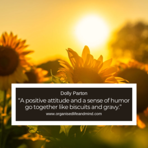 Saturday Quote 2026-43 "A positive attitude and a sense of humor go together like biscuits and gravy." Dolly Parton